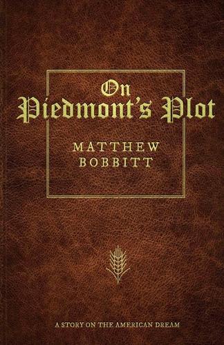 On Piedmont's Plot: A Story On The American Dream