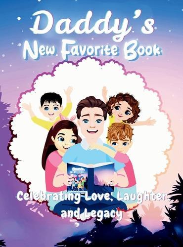 Daddy's New Favorite Book: Celebrating Love, Laughter and Legacy