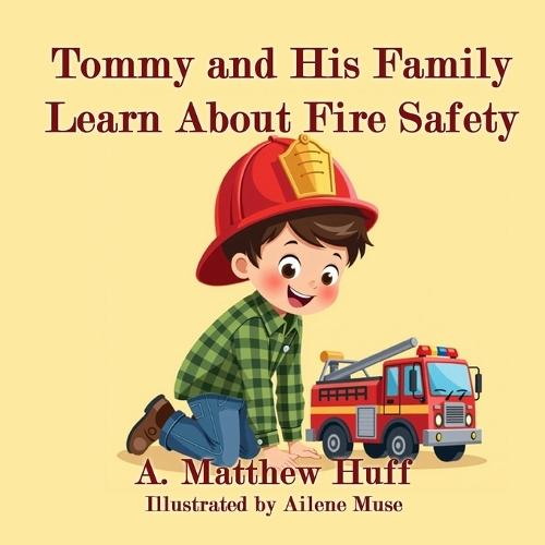 Tommy and His Family Learn About Fire Safety