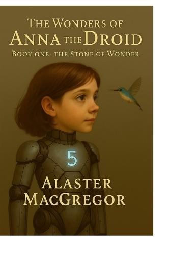 The Wonders of Anna the Droid: The Stone of Wonder