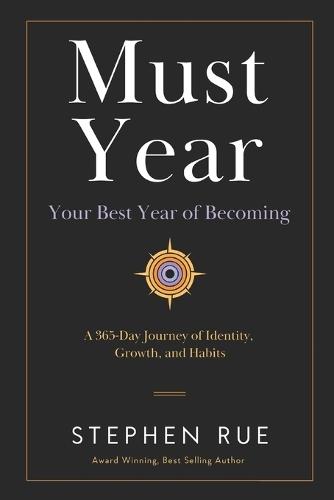 Must Year: Your Best Year of Becoming - A 365-Day Journey of Identity, Growth, and Habits