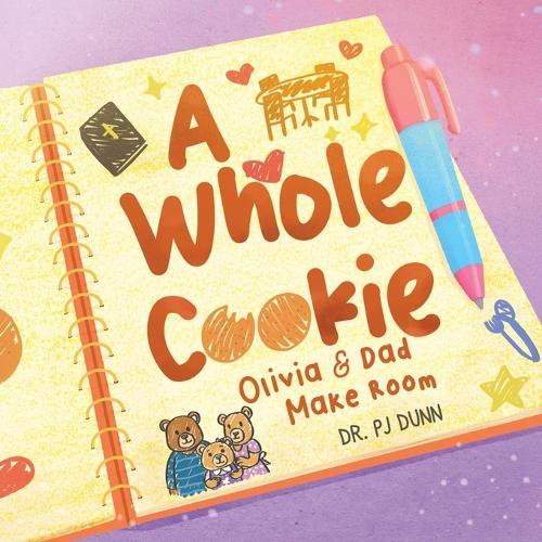 A Whole Cookie: Olivia & Dad Make Room