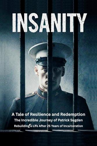 Insanity: A Tale of Resilience and Redemption