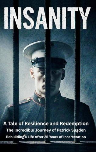 Insanity: A Tale of Resilience and Redemption