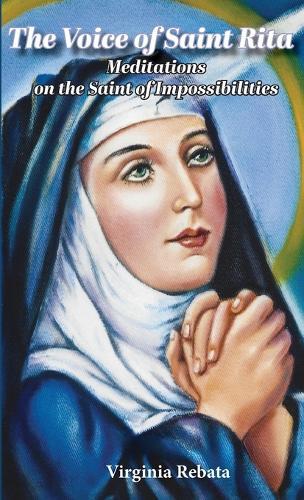 The Voice of Saint Rita: Meditations on the Saint of Impossibilities