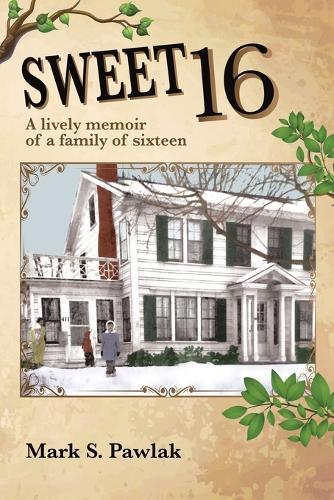 Sweet 16: A lively memoir of a family of sixteen