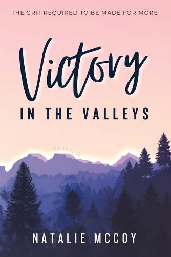 Victory in the Valleys