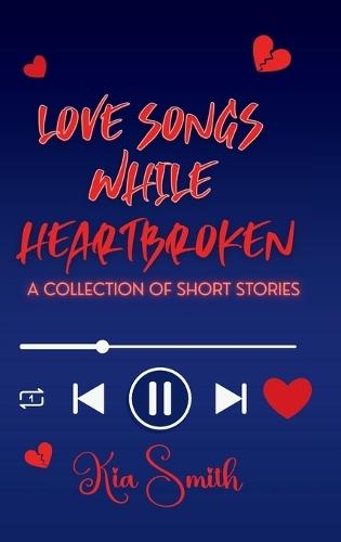 Love Songs While Heartbroken
