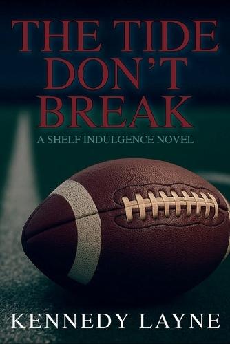The Tide Don't Break: A Shelf Indulgence Novel