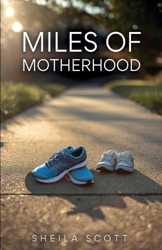 Miles of Motherhood