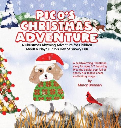 Pico's Christmas Adventure: A Christmas Rhyming Adventure for Children About a Playful Pup's Day of Snowy Fun