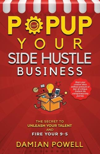 Self Employment Book for Popupreneurs: Unleash your Talent and Fire your 9-5