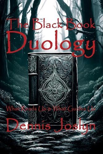 The Black Book Duology: What Reads Us & What Guides Us: What Reads Us & What Guides Us