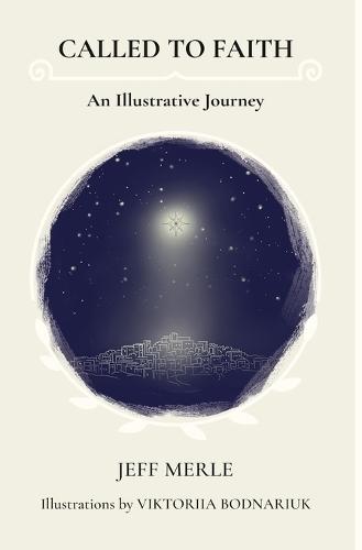 Called To Faith: An Illustrative Journey