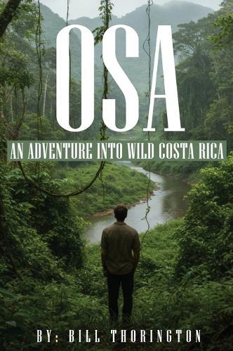 Osa: An adventure into Wild Costa Rica