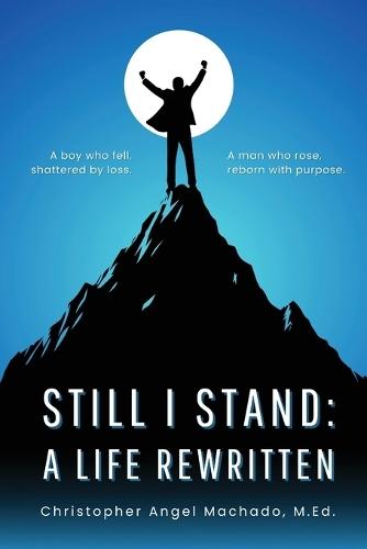 Still I Stand: A Life Rewritten