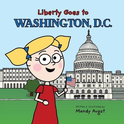 Liberty Goes to Washington, D.C.