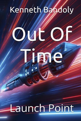 Out Of Time: Launch Point