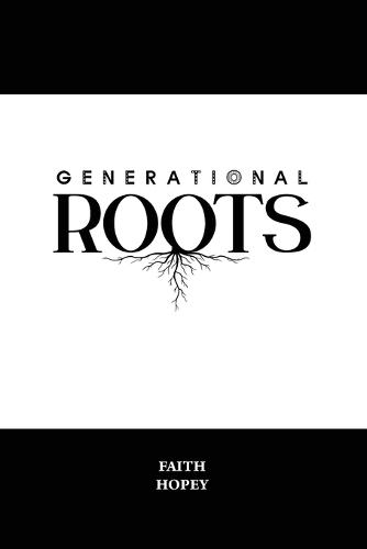 Generational Roots: Growing in God's Goodness