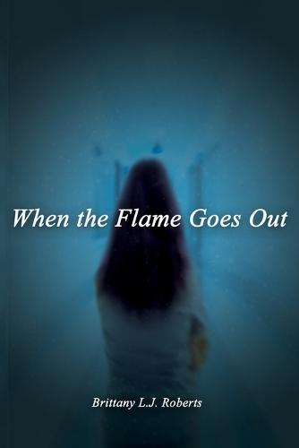 When the Flame Goes Out