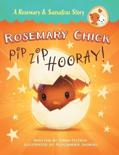 Rosemary Chick: Pip, Zip, Hooray!