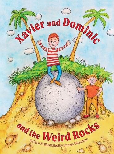 Xavier and Dominic and the Weird Rocks