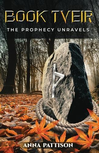 Book Tveir: The Prophecy Unravels