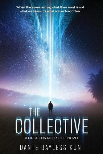 The Collective: A First Contact Sci-Fi Novel