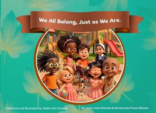 We All Belong, Just as We Are