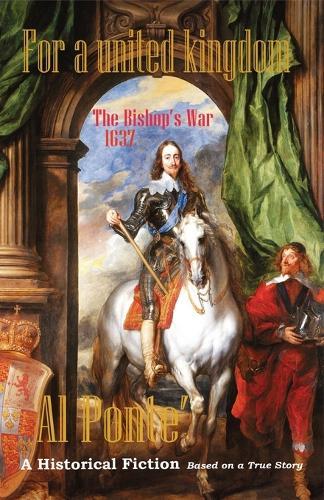 For a united kingdom: The Bishop's War 1637