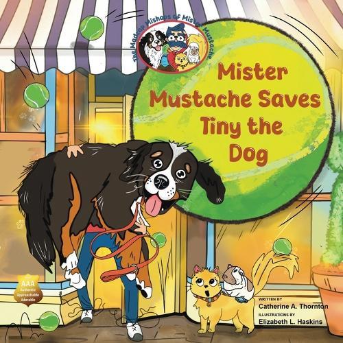 Mister Mustache Saves Tiny the Dog