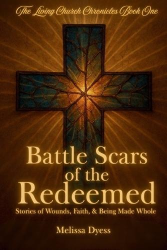 Battle Scars of the Redeemed