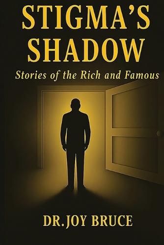Stigma's Shadow: Stories of the Rich and Famous