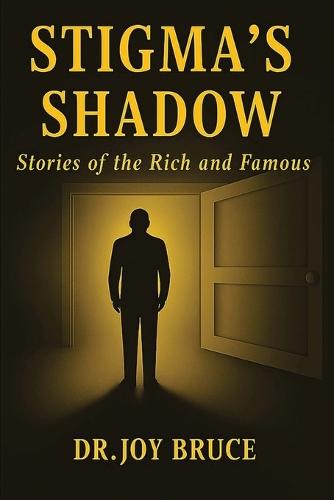 Stigma's Shadow: Stories of the Rich and Famous