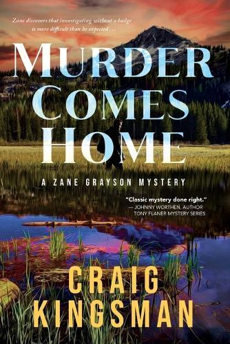 Murder Comes Home: A Zane Grayson Mystery