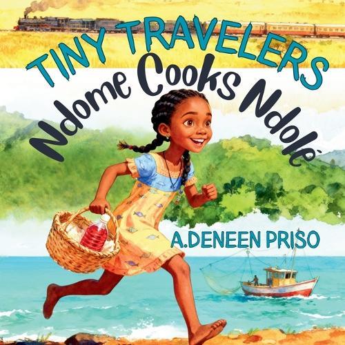 Tiny Travelers: Ndome Cooks Ndole