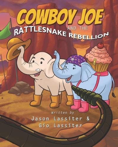Cowboy Joe and the Rattlesnake Rebellion