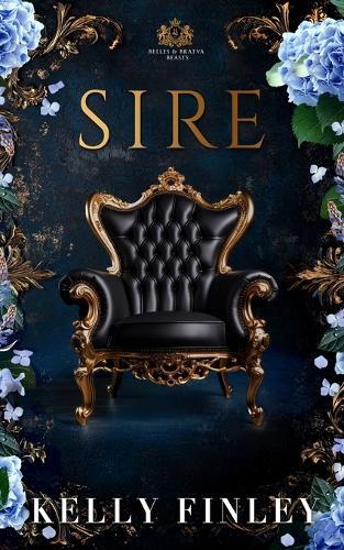 Sire: Belles & Bratva Beasts: Book Three