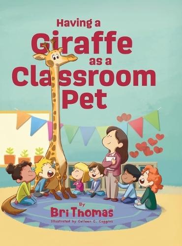 Having a Giraffe as a Classroom Pet