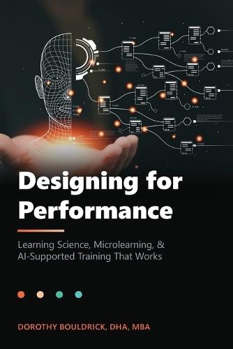 Designing for Performance: Learning Science, Microlearning & AI-Supported Training That Works