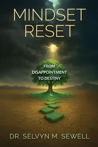 Mindset Reset: From Disappointment to Destiny