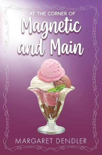 At the Corner of Magnetic and Main