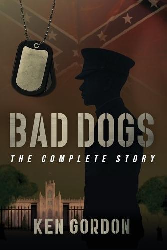 Bad Dogs: The Complete Story