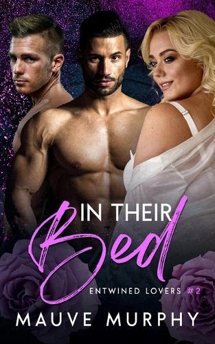 In Their Bed: An MMF Bisexual Menage Romance