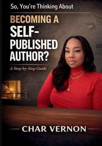 So, You're Thinking About Becoming a Self-Published Author?
