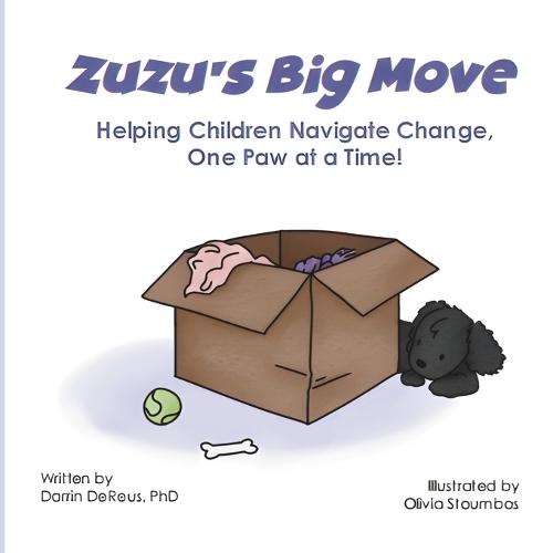 Zuzu's Big Move: Helping Children Navigate Change, One Paw at a Time!