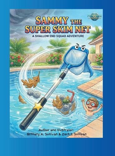 Sammy the Super Skim Net: A Shallow End Squad Adventure