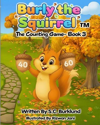 Burly the Squirrel: The Counting Game - Book 3