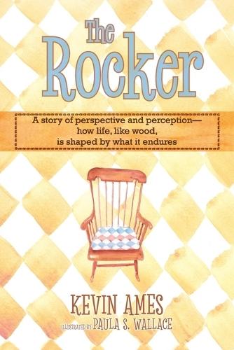 The Rocker: A Story of Perspective and Perception - How Life, like Wood, Is Shaped by What It Endures