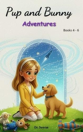 Pup and Bunny Adventures, Books 4-6